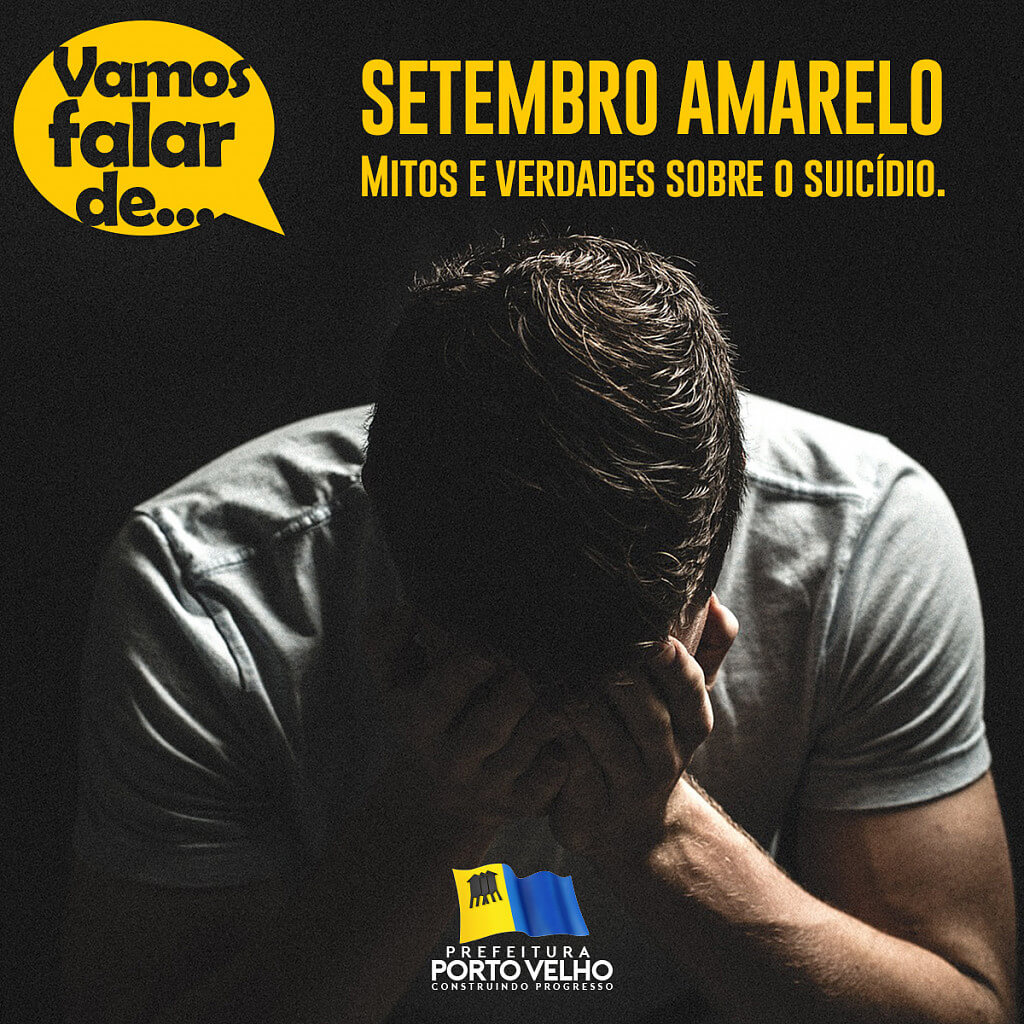 SETEMBRO AMARELO Mitos e Verdade sobre o suicídio PVH você é tudo pra mim!